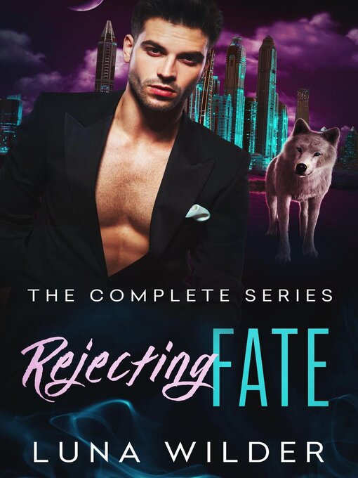 Title details for Rejecting Fate by Luna Wilder - Available